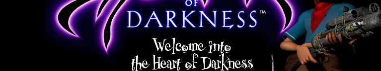 Click to enter into the Heart Of Darkness' Web Site